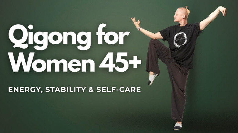 Qigong for Women 45+: Energy, Stability & Self-Care